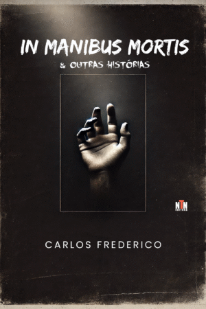 "In Manibus Mortis" de Carlos Frederico